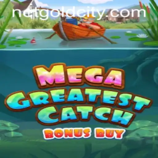 MegaGreatestCatchBonusBuy: Dive into the Ultimate GoldCity Gaming Experience